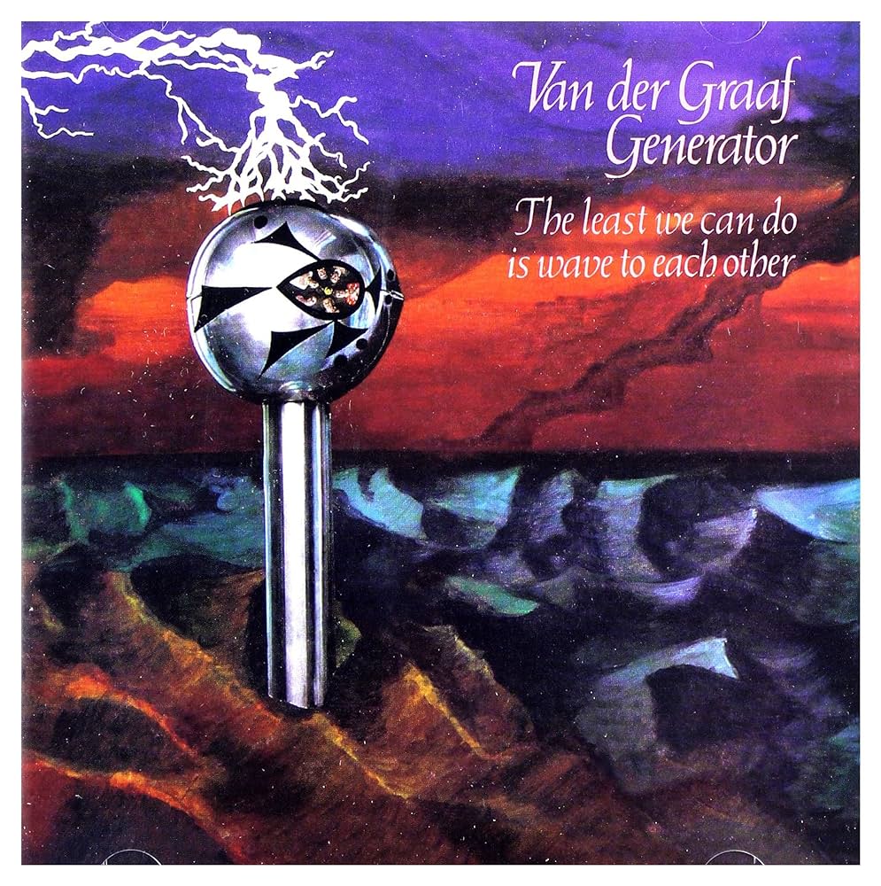 VAN DER GRAAF GENERATOR - The Least We can do is Wave to each other (new ed. re-mastered from orig.tapes)
